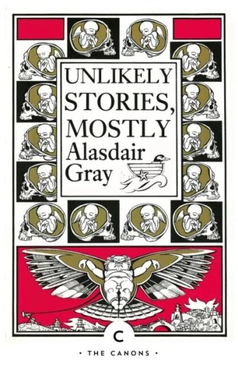 Unlikely Stories, Mostly Av Alasdair Gray