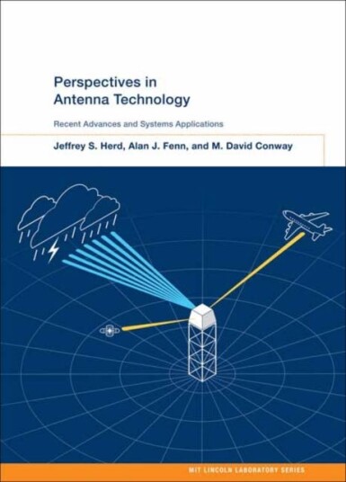 Perspectives in Antenna Technology Recent Advances and Systems Applications