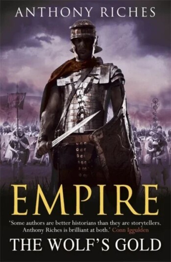 The Wolf'S Gold:  Empire V Av Anthony Riches