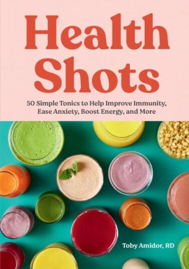 Health Shots  50 Simple Tonics to Help Improve Immunity, Ease Anxiety, Boost Energy, and More