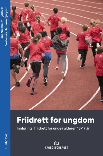 Friidrett For Ungdom Av Gro Næsheim-Bjørkvik, Veslemøy Hausken Sjöqvist