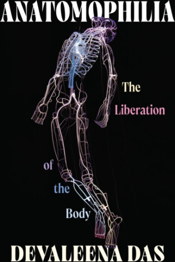Anatomophilia The Liberation of the Body Anatomophilia The Liberation of the Body