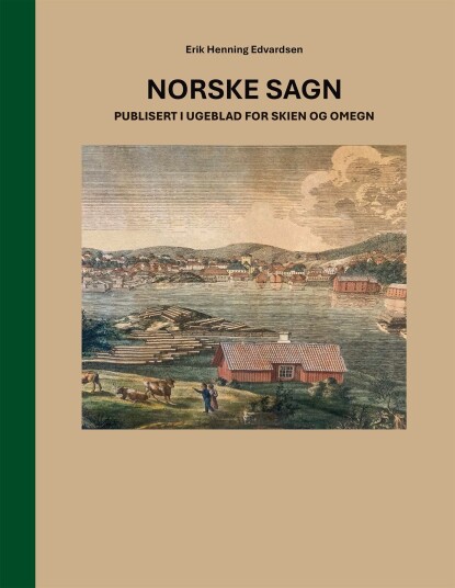 Norske sagn publisert i Ugeblad for Skien og omegn : redaktør Feilbergs innsamlingsvirksomhet gjennom pressen i 1835