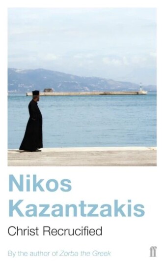 Christ Recrucified Av Nikos Kazantzakis