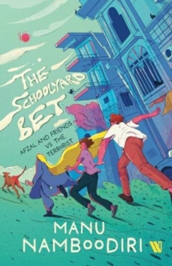 The Schoolyard Bet Afzal and Friends vs the Terrorist The Schoolyard Bet Afzal and Friends vs the Terrorist