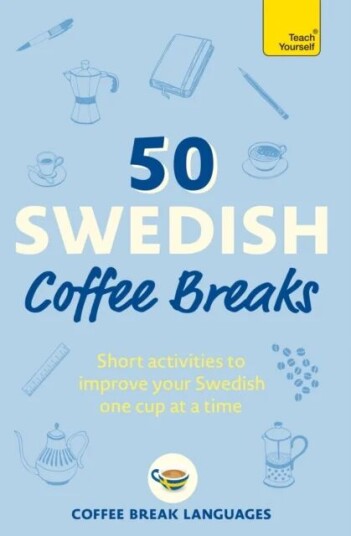 50 Swedish Coffee Breaks Av Coffee Break Languages