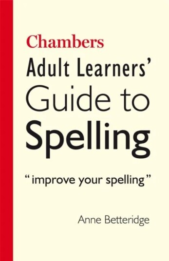 Chambers Adult Learner'S Guide To Spelling Av Anne Betteridge