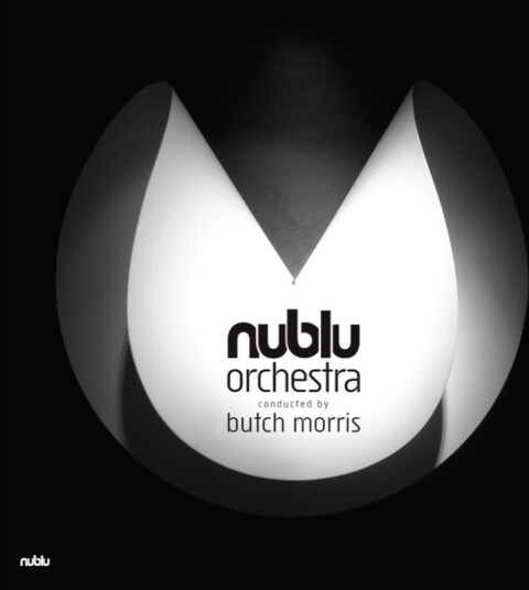 Nublu Orchestra Conducted By Butch Morris