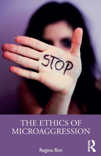 The Ethics Of Microaggression Av Regina (York University Canada) Rini