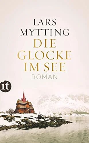 Die Glocke Im See Av Lars Mytting Die Glocke Im See Av Lars Mytting