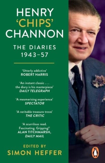 Henry ¿Chips¿ Channon: The Diaries (Volume 3): 1943-57 Henry ¿Chips¿ Channon: The Diaries (Volume 3): 1943-57