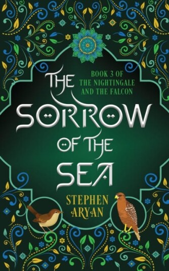 The Sorrow of the Sea The Nightingale and the Falcon Book III The Sorrow of the Sea The Nightingale and the Falcon Book III
