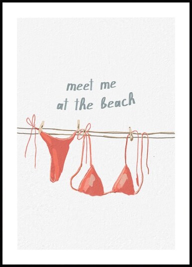 Meet Me at the Beach Plakat Plakat / 50x70cm