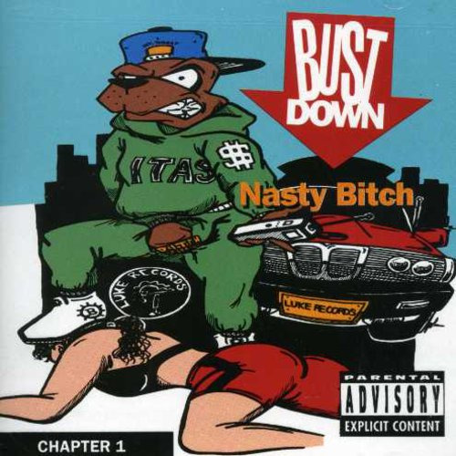 Bust Down Nasty Bitch Chapter One CD
