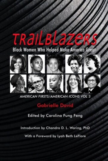 Trailblazers Black Women Who Helped Make Americ ¿ American Firsts/American Icons Volume 3