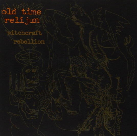 Old Time Relijun Witchcraft Rebellion CD