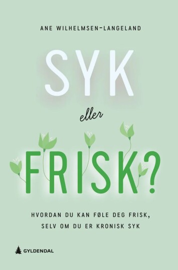 Syk Eller Frisk? Av Ane Wilhelmsen-Langeland