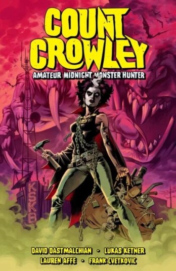 Count Crowley Volume 2: Amateur Midnight Monster Hunter av David Dastmalchian