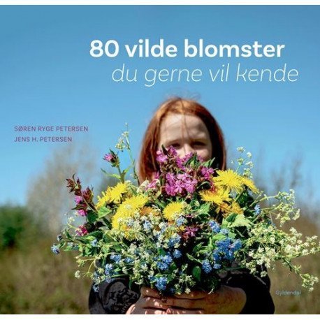 80 Vilde Blomster Du Gerne Vil Kende | Søren Ryge Petersen Jens H. Petersen | Språk: Dansk