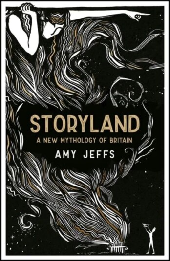Storyland: A New Mythology Of Britain Av Amy Jeffs