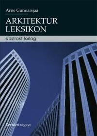 Arkitekturleksikon Av Arne Gunnarsjaa Arkitekturleksikon Av Arne Gunnarsjaa