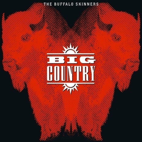 Big Country Buffalo Skinners LP/Vinyl Big Country Buffalo Skinners LP/Vinyl