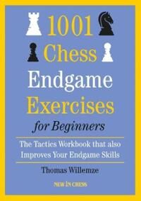 Willemze Thomas 1001 Chess Endgame Exercises for Beginners Willemze Thomas 1001 Chess Endgame Exercises for Beginners