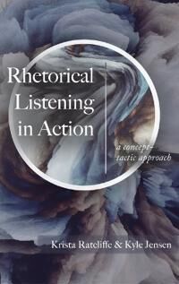 Ratcliffe Krista Rhetorical Listening in Action