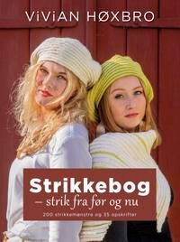 Høxbro, Vivian STRIKKEBOG - strik fra før og nu (8740654346) Høxbro, Vivian STRIKKEBOG - strik fra før og nu (8740654346)