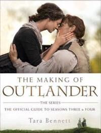 The Making Of Outlander: The Series Av Tara Bennett