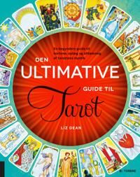 Dean, Liz Den Ultimative guide til Tarot (8740605825) Dean, Liz Den Ultimative guide til Tarot (8740605825)