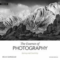 Essence Of Photography,The Av Bruce Barnbaum