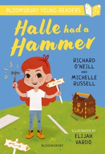 Halle Had A Hammer: A Bloomsbury Young Reader Av Richard O'Neill, Michelle Russell