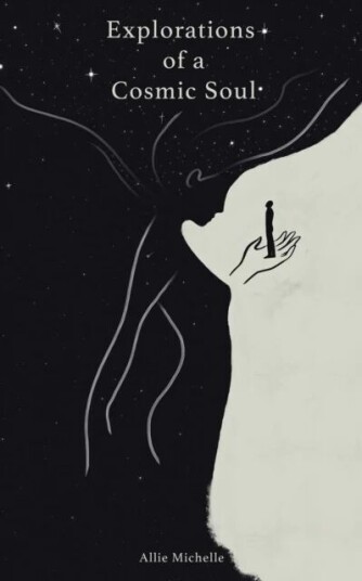 Explorations Of A Cosmic Soul Av Allie Michelle