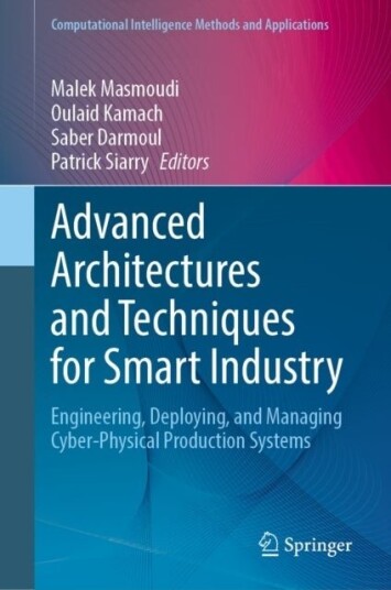 Advanced Architectures and Techniques for Smart Industry Advanced Architectures and Techniques for Smart Industry