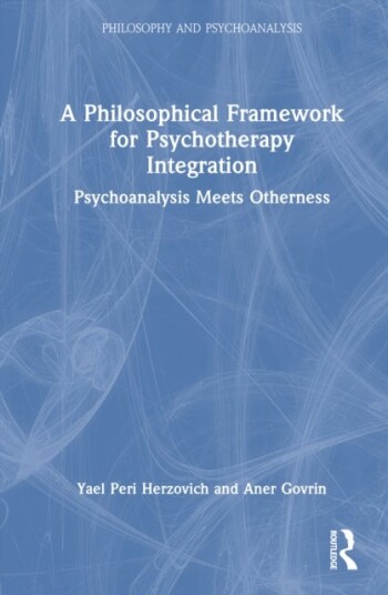 A Philosophical Framework for Psychotherapy Integration