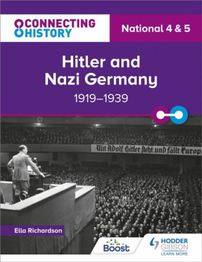 Connecting History: National 4 & 5 Hitler And Nazi Germany, 1919¿1939 Av Ella Richardson