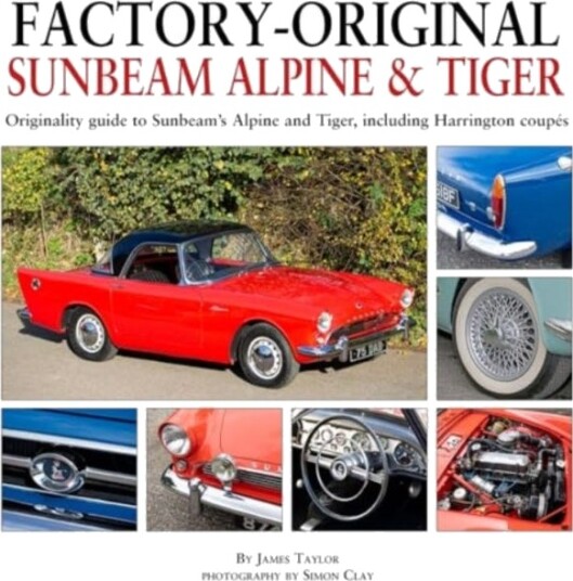 FactoryOriginal Sunbeam Alpine & Tiger Originality guide to Sunbeam’s Alpine and Tiger, including Harrington coupes FactoryOriginal Sunbeam Alpine & Tiger Originality guide to Sunbeam’s Alpine and Tiger, including Harrington coupes