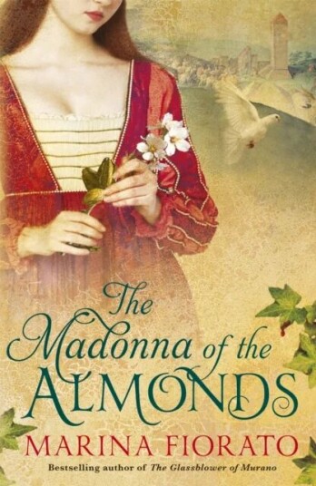 The Madonna Of The Almonds Av Marina Fiorato