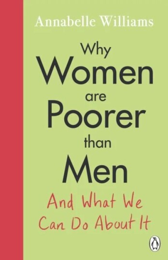 Why Women Are Poorer Than Men And What We Can Do About It Av Annabelle Williams