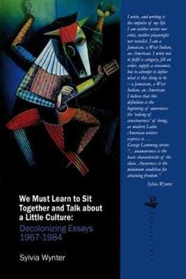 We Must Learn To Sit Down Together And Talk About A Little Culture Av Sylvia Wynter