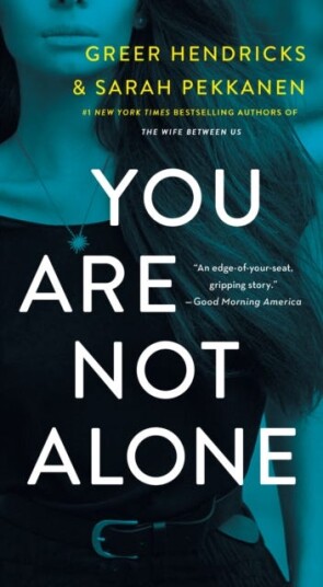 You Are Not Alone Av Greer Hendricks, Sarah Pekkanen