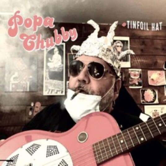 Popa Chubby Tinfoil Hat CD Popa Chubby Tinfoil Hat CD