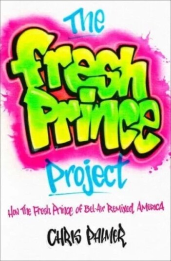 The Fresh Prince Project Av Chris Palmer