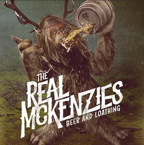 Real McKenzies Beer And Loathing LP/Vinyl