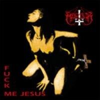Marduk  Fuck Me Jesus