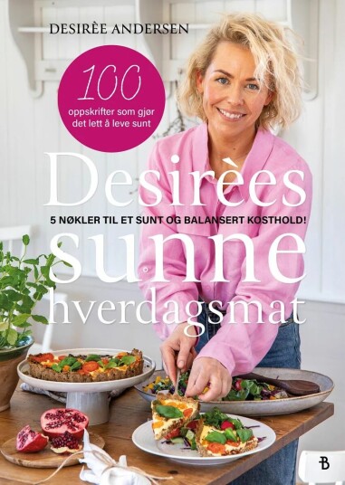 Desirèes Sunne Hverdagsmat Av Desirèe Andersen