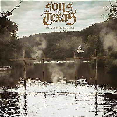 MediaTronixs Sons of Texas : Baptised in the Rio Grande CD (2015) Pre-Owned
