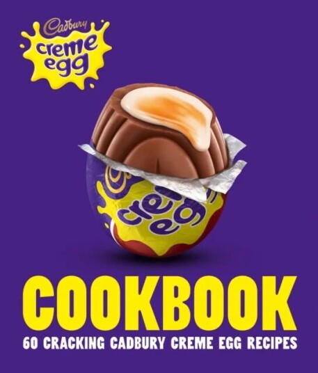The Cadbury Creme Egg Cookbook Av Cadbury