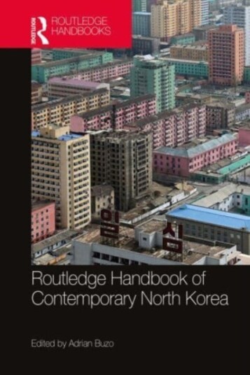 Routledge Handbook Of Contemporary North Korea Routledge Handbook Of Contemporary North Korea